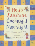 Hello Sunshine, Goodnight Moonlight