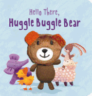 Hello There, Huggle Buggle Bear Finger Puppet Book