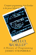 "Hello, World!": The History of Programming