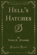 Hell's Hatches (Classic Reprint)