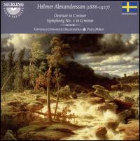 Helmer Alexandersson: Overture; Symphony No. 2 - Uppsala University Chamber Orchestra; Paul M�gi (conductor)