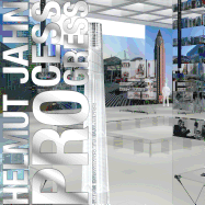 Helmut Jahn - Process Progress: From the Drawing to the Building
