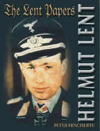 Helmut Lent: The Lent Papers