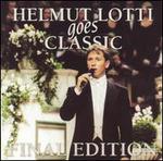 Helmut Lotti Goes Classic: Final Edition