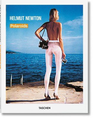 Helmut Newton. Polaroids - Newton, Helmut (Photographer)