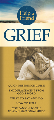 Help a Friend: Grief - Tada, Joni Eareckson