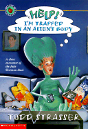 Help! I'm Trapped in an Alien's Body