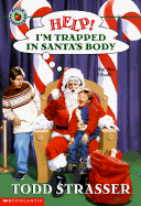 Help! I'm Trapped in Santa's Body - Strasser, Todd