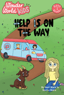 Help Is on the Way: First Reader
