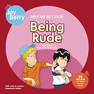 Help Me Be Good: Being Rude
