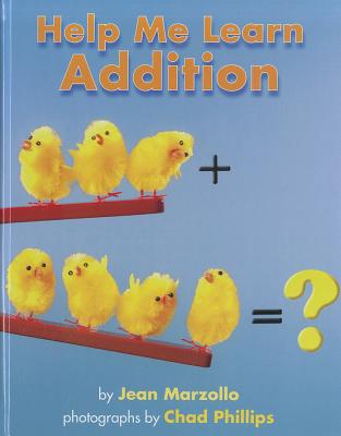 Help Me Learn Addition - Marzollo, Jean, and Phillips, Chad (Photographer)