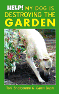 Help! My Dog is Destroying the Garden