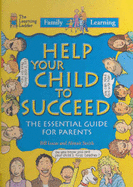 Help Your Child to Succeed - Lucas, Bill, and Smith, Alistair