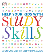 Help Your Kids with Study Skills: A Unique Step-By-Step Visual Guide