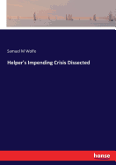 Helper's Impending Crisis Dissected