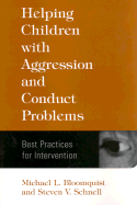 Helping Children with Aggression and Conduct Problems: Best Practices for Intervention