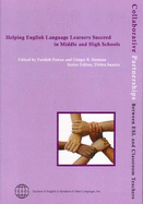 Helping English Language Learners Succeed in Middle and High Schools