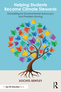 Helping Students Become Climate Stewards: Storytelling for Environmental Advocacy and Problem-Solving