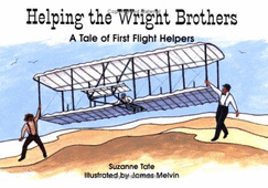 Helping the Wright Brothers: A Tale of First Flight Helpers