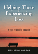 Helping Those Experiencing Loss: A Guide to Grieving Resources