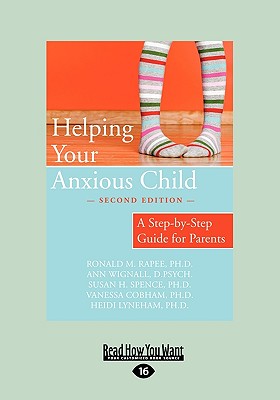 Helping Your Anxious Child - Rapee, Ronald M, PhD