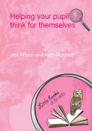 Helping Your Pupils to Think for Themselves