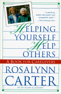 Helping Yourself Help Others: A Book for Caregivers