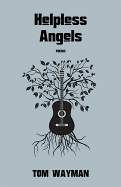 Helpless Angels: A Book of Music
