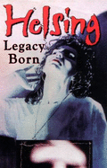 Helsing: Legacy Born - Reed, Gary