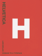 Helvetica: Homage to a Typeface