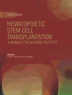 Hematopoietic Stem Cell Transplantation: A Manual for Nursing Practice