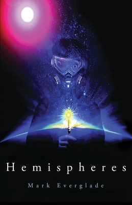 Hemispheres - Everglade, Mark, and Paris, Athina (Editor)