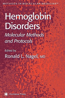 Hemoglobin Disorders: Molecular Methods and Protocols - Nagel, Ronald L. (Editor)