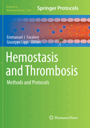 Hemostasis and Thrombosis: Methods and Protocols