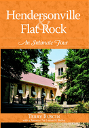 Hendersonville & Flat Rock: An Intimate Tour