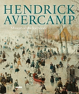 Hendrick Avercamp: Master of the Ice Scene