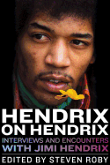 Hendrix on Hendrix: Interviews and Encounters with Jimi Hendrix