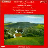 Henning Wellejus: Orchestral Works - Morten Zeuthen (cello); Nette Stormlund Demant (oboe); Danish Radio Symphony Orchestra; Peter Ettrup Larsen (conductor)