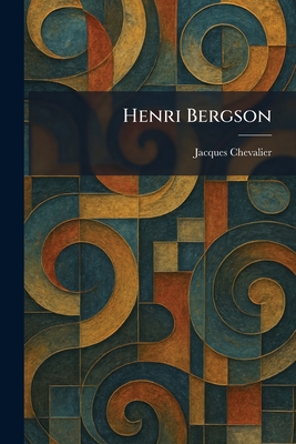 Henri Bergson - Chevalier, Jacques