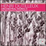 Henri Dutilleux: Orchestral Works 2