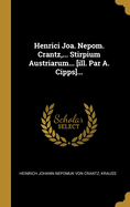 Henrici Joa. Nepom. Crantz, ... Stirpium Austriarum... [ill. Par A. Cipps]...