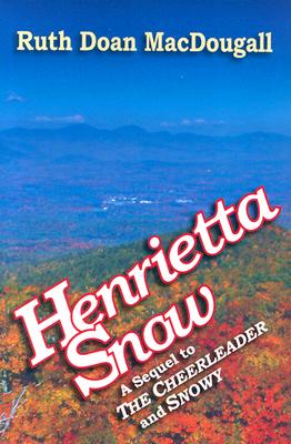 Henrietta Snow - Macdougall, Ruth Doan