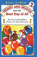 Henry and Mudge and the Best Day of All