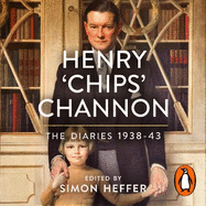 Henry 'Chips' Channon: The Diaries (Volume 2): 1938-43