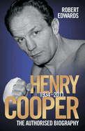 Henry Cooper: The Authorised Biography
