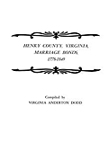 Henry County, Virginia, Marriage Bonds, 1778-1849