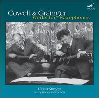 Henry Cowell & Percy Grainger: Saxophone Works - Adrianne Pope (violin); Allison Brewster Franzetti (piano); Andrea Young (vocals); Birgit Schmieder (musette);...