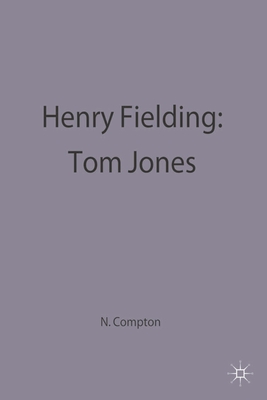 Henry Fielding: Tom Jones - Compton, Neil (Editor)