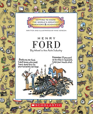 Henry Ford (Getting to Know the World's Greatest Inventors & Scientists) (Library Edition) - Venezia, Mike (Illustrator)