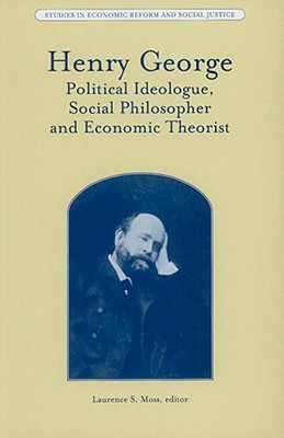 Henry George - Moss, Laurence S (Editor)